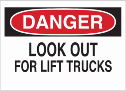 DANGER Look Out For Lift Trucks Sign, 10" H x 14" W x 0.006" D, Polyester