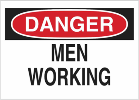 DANGER Men Working Sign, 7" H x 10" W x 0.006" D, Polyester
