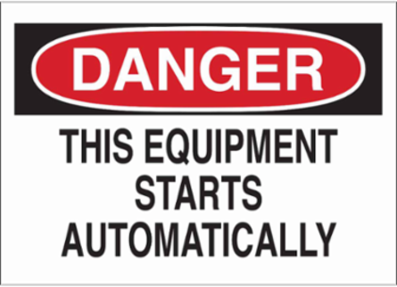 DANGER This Equipment Starts Automatically Sign, 7" H x 10" W x 0.006" D, Polyester