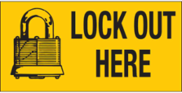 Lock Out Here Sign, 2.25" H x 4.5" W x 0.006" D, Polyester