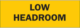 Low Headroom Sign, 3.5" H x 10" W x 0.006" D, Polyester