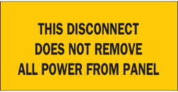 This Disconnect Does Not Remove All Power From Panel Sign, 2.25" H x 4.5" W x 0.006" D, Polyester
