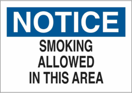NOTICE Smoking Allowed In This Area Sign, 7" H x 10" W x 0.006" D, Polyester