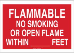 FLAMMABLE No Smoking Or Open Flame Within __ Feet Sign, 10" H x 14" W x 0.006" D, Polyester