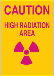 CAUTION High Radiation Area Sign, 14 Inch H x 10 Inch W, Polyester