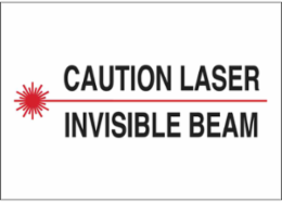 Caution Laser Invisible Beam Sign, 7" H x 10" W x 0.006" D, Polyester
