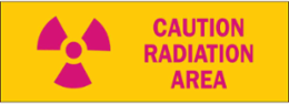 Caution Radiation Area Sign, 3.5" H x 10" W x 0.006" D, Polyester