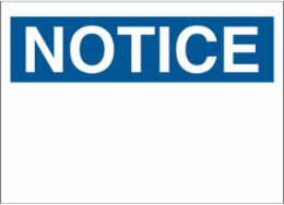 Blank NOTICE Sign, 7 Inch H x 10 Inch W, Polyester, Abrasion-Resistant, Outdoor Use
