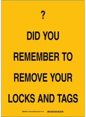 Did You Remember To Remove Your Locks And Tags Sign, 7" H x 5" W x 0.006" D, Polyester