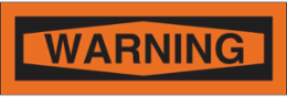 WARNING Sign, 2.25" H x 9" W x 0.006" D, Black on Orange, Polyester