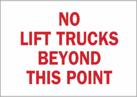 No Lift Trucks Beyond This Point Sign, 7" H x 10" W x 0.006" D, Polyester