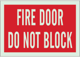 BradyGlo Fire Door Do Not Block Sign, 7 Inch H x 10 Inch W, Glow in the Dark Polyester