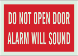 Do Not Open Door Alarm Will Sound Sign, 7" H x 10" W x 0.008" D, Red on Glow, Polyester