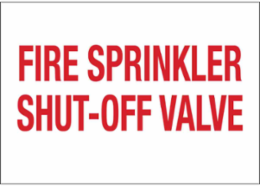 Fire Sprinkler Shut-Off Valve Sign, 7" H x 10" W x 0.006" D, Red on White, Polyester