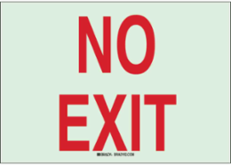 BradyGlo No Exit Sign, 7 Inch x 10 Inch x 0.063 Inch, Glow in the Dark, Compliant to NFPA
