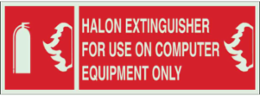 Halon Extinguisher For Use On Computer Equipment Only Sign, 5" H x 14" W x 0.063" D, Red on Glow, Polystyrene
