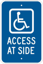 Access At Side Sign 18 Inch H x 12 Inch W x 0.090 Inch D Reflective Aluminum