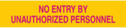 No Entry By Unauthorized Personnel Sign, 1.6875" H x 8" W, Plastic