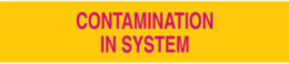 Contamination In System Sign, 1.6875" H x 8" W, Plastic