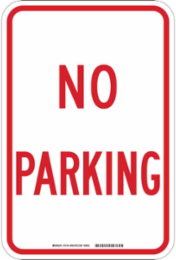 No Parking Sign, 18" H x 12" W x .035" D, Aluminum