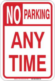 No Parking Any Time Sign, 18" H x 12" W x .035" D, Aluminum, Large Text