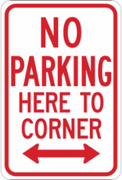 NO PARKING Here To Corner Sign, 18" H x 12" W x .035" D, Aluminum