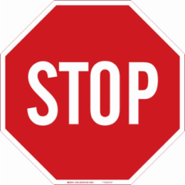 STOP Sign, 30" H x 30" W x 0.090" D, Aluminum, Gloss