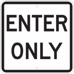 Enter Only Sign, 18" H x 18" W x .035" D