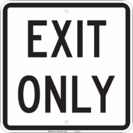 Exit Only Sign, 18" H x 18" W x .035" D