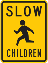 SLOW Children Sign, 24" H x 18" W x 0.090" D, Aluminum