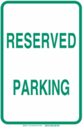 Reserved Parking Sign, 18" H x 12" W x .035" D, Aluminum