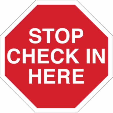 Stop Check In Here Sign, 11" H x 11" W x 0.06" D, White on Red