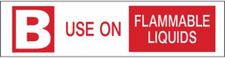 B USE ON FLAMMABLE LIQUIDS Label, 1.5 Inch H x 6 Inch W, Vinyl, Outdoor Use
