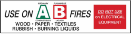 USE ON A: ORDINARY COMBUSTIBLES B:FLAMMABLE LIQUIDS FIRES WOOD PAPER TEXTILES RUBBISH… Labels, 1.5" H x 6" W x 0.004" D, Black/Green/Red on White