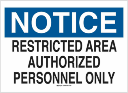 NOTICE Restricted Area Authorized Personnel Only Sign, 10" H x 14" W x 0.06" D