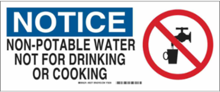 NOTICE Non-Potable Water Not For Drinking Or Cooking Sign, 7" H x 17" W x 0.1" D, Fiberglass
