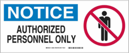 NOTICE Authorized Personnel Only Sign, 7" H x 17" W x 0.1" D, Fiberglass