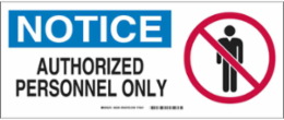 NOTICE Authorized Personnel Only Sign, 7" H x 17" W x 0.1" D, Fiberglass
