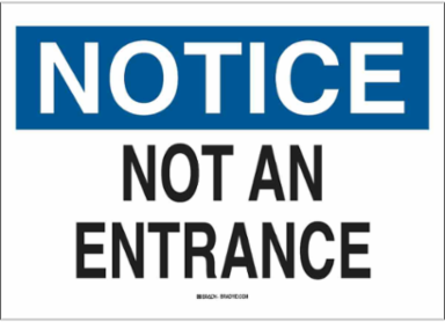 NOTICE Not An Entrance Sign, 10" H x 14" W x 0.035" D