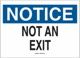 NOTICE Not An Exit Sign, 10" H x 14" W x 0.006" D