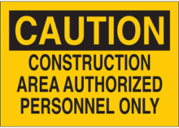 Caution Sign, 10 Inch H x 14 Inch W x 0.06 Inch D, Abrasion-Resistant Polystyrene