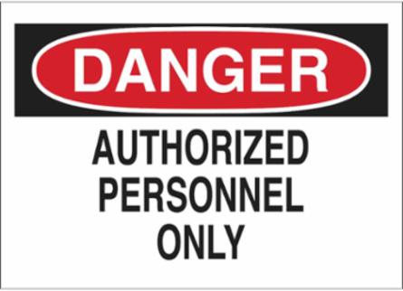DANGER Authorized Personnel Only Sign, 10" H x 14" W x 0.006" D