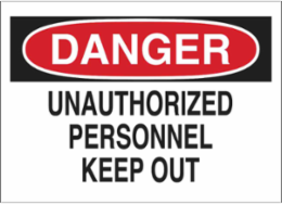 DANGER Unauthorized Personnel Keep Out Sign, 7" H x 10" W x 0.006" D