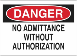 DANGER No Admittance Without Authorization Sign, 10" H x 14" W x 0.035" D, Black/Red on White