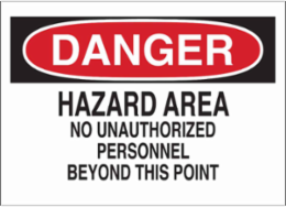DANGER Hazard Area No Unauthorized Personnel Beyond This Point Sign, 10" H x 14" W x 0.1" D, Fiberglass