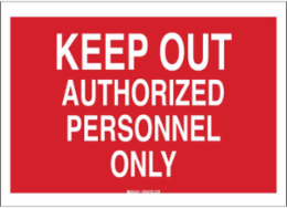 Keep Out Authorized Personnel Only Sign, 10" H x 14" W x 0.06" D