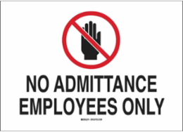 No Admittance Employees Only Sign, 10" H x 14" W x 0.06" D
