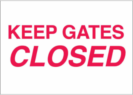 Keep Gates Closed Sign, 10" H x 14" W x 0.06" D, Red on White