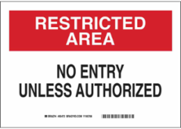 RESTRICTED AREA No Entry Unless Authorized Sign, 10" H x 14" W x 0.06" D