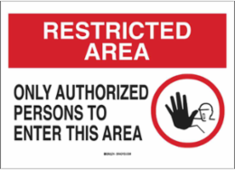 RESTRICTED AREA Only Authorized Persons To Enter This Area Sign, 10" H x 14" W x 0.06" D